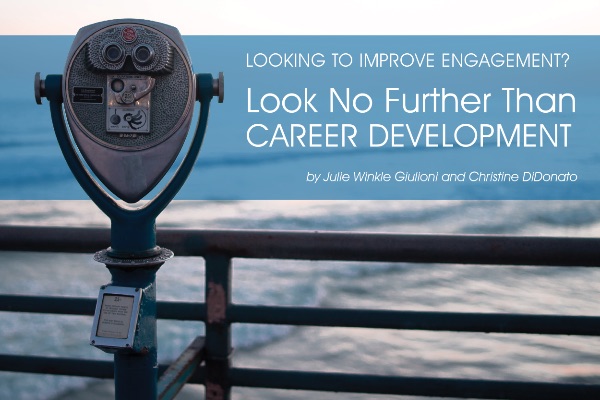 Looking to Improve Engagement? Look No Further than Career Development